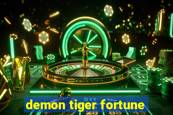 demon tiger fortune